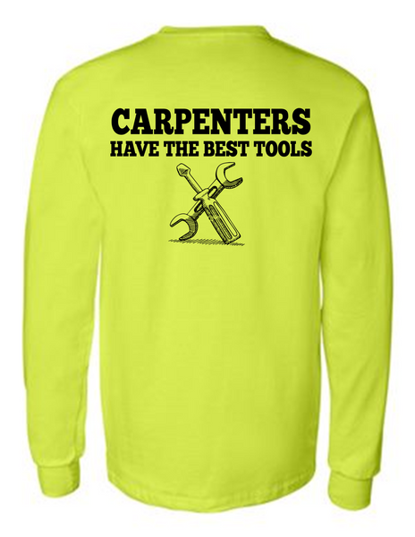 Carpenters Have The Best Tools 42400 Men Funny Safety Green Long Sleeve Work Shirt