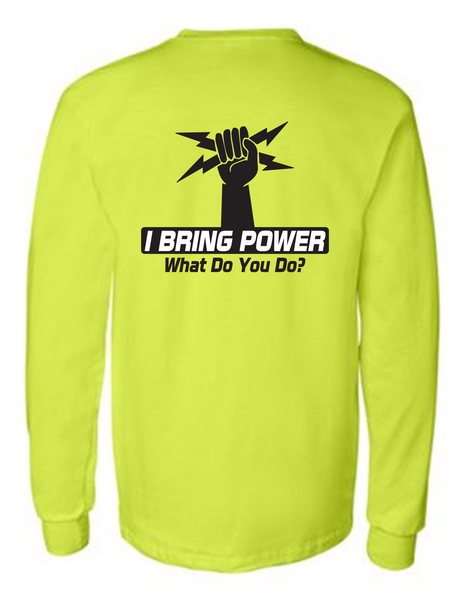 I Bring Power What Do You Do 42400 Men Funny Safety Green Long Sleeve Work Shirt