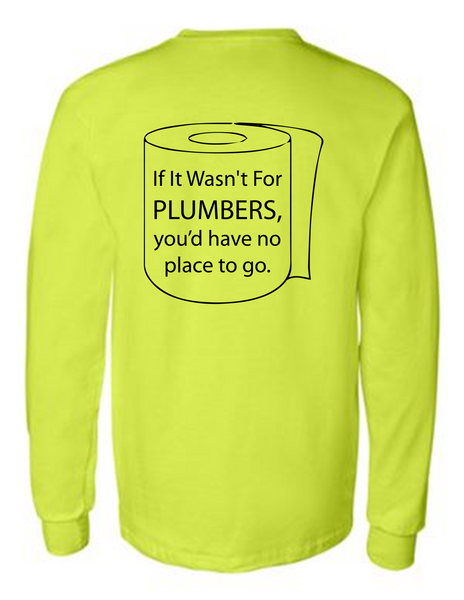 If It Wasnt For Plumbers 42400 Men Funny Safety Green Long Sleeve Work Shirt