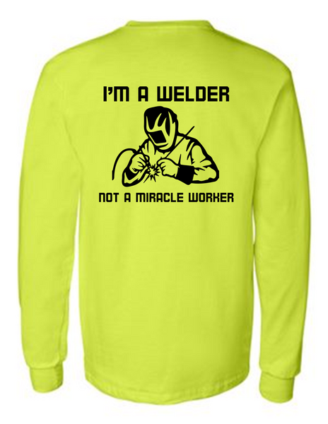 Im A Welder Not A Miracle Worker 42400 Men Funny Safety Green Long Sleeve Work Shirt