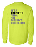 Its A Carpenter Thing 42400 Men Funny Safety Green Long Sleeve Work Shirt